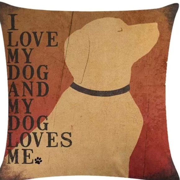 Other - Pillow Cover- New- I Love My Dog and He Loves Me